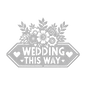 Wedding This Way Sign Metal Wall Art - MAIKERU STUDIO
